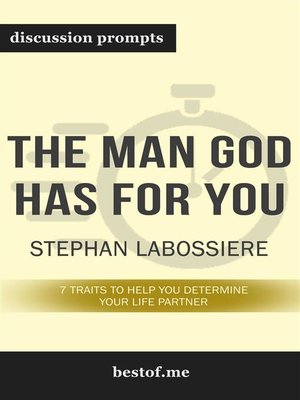 cover image of Summary--"The Man God Has For You--7 traits to Help You Determine Your Life Partner" by Stephan Labossiere--Discussion Prompts